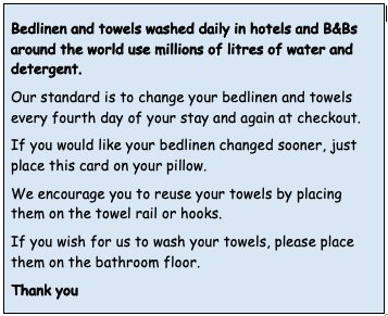 Customer Notices: Reuse Bedlinen/Towel Scheme and Conserving Water A